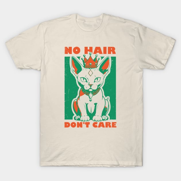 Sphynx Cat - No Hair, Don't Care T-Shirt by Issho Ni